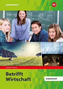 Abbildung von Axmann / Scherer | Betrifft Wirtschaft. Arbeitsheft | 9. Auflage | 2022 | beck-shop.de