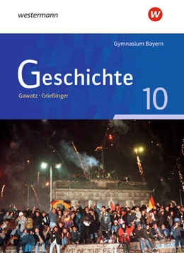 Abbildung von Gawatz / Grießinger | Geschichte 10. Schulbuch. Ausgabe für Gymnasien in Bayern | 1. Auflage | 2023 | beck-shop.de