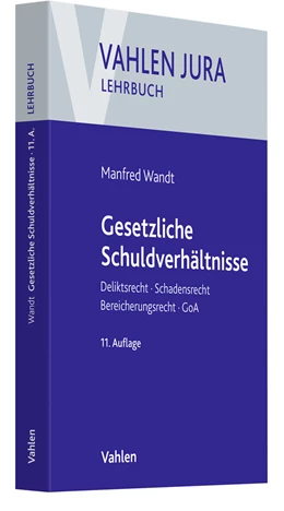 Abbildung von Wandt | Gesetzliche Schuldverhältnisse | 11. Auflage | 2022 | beck-shop.de
