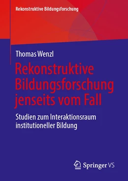 Abbildung von Wenzl | Rekonstruktive Bildungsforschung jenseits vom Fall | 1. Auflage | 2022 | 33 | beck-shop.de