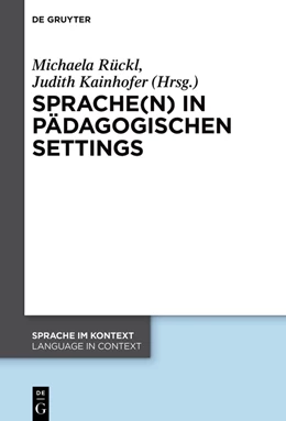 Abbildung von Kainhofer / Rückl | Sprache(n) in pädagogischen Settings | 1. Auflage | 2022 | beck-shop.de