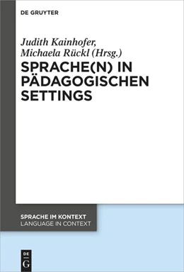 Abbildung von Kainhofer / Rückl | Sprache(n) in pädagogischen Settings | 1. Auflage | 2022 | beck-shop.de