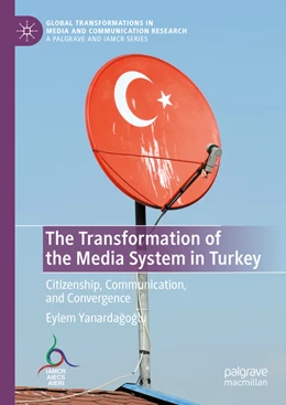 Abbildung von Yanardagoglu | The Transformation of the Media System in Turkey | 1. Auflage | 2021 | beck-shop.de