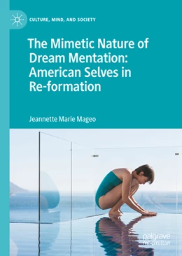 Abbildung von Mageo | The Mimetic Nature of Dream Mentation: American Selves in Re-formation | 1. Auflage | 2022 | beck-shop.de