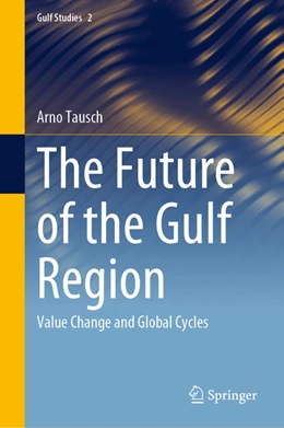 Abbildung von Tausch | The Future of the Gulf Region | 1. Auflage | 2021 | beck-shop.de