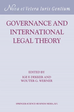Abbildung von Dekker / Werner | Governance and International Legal Theory | 1. Auflage | 2014 | beck-shop.de