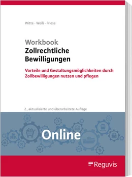 Abbildung von Witte / Weiß | Workbook Zollrechtliche Bewilligungen (Online) | 2. Auflage | 2024 | beck-shop.de