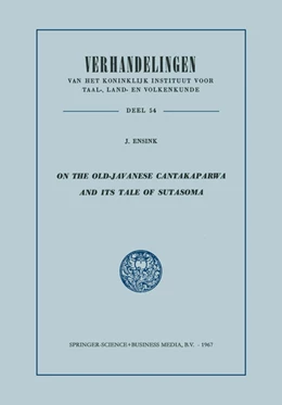 Abbildung von Ensink | On the Old-Javanese Cantakaparwa and Its Tale of Sutasoma | 1. Auflage | 2014 | beck-shop.de