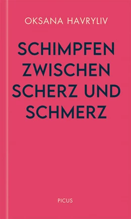 Abbildung von Havryliv | Schimpfen zwischen Scherz und Schmerz | 1. Auflage | 2022 | beck-shop.de