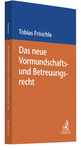 Abbildung von Fröschle | Das neue Vormundschafts- und Betreuungsrecht | 1. Auflage | 2022 | beck-shop.de