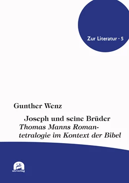 Abbildung von Wenz | Joseph und seine Brüder | 1. Auflage | 2022 | beck-shop.de