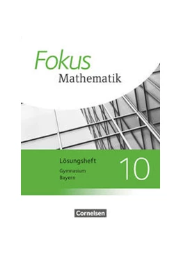 Abbildung von Fischer / Distel | Fokus Mathematik 10. Jahrgangsstufe - Bayern - Lösungen zum Schülerbuch | 1. Auflage | 2022 | beck-shop.de