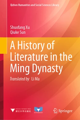 Abbildung von Xu / Sun | A History of Literature in the Ming Dynasty | 1. Auflage | 2022 | beck-shop.de