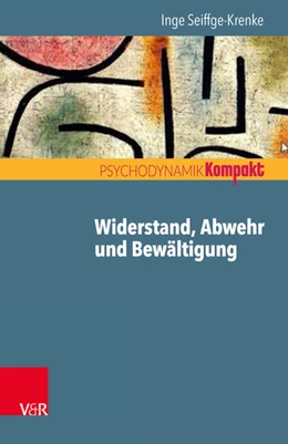 Abbildung von Seiffge-Krenke | Widerstand, Abwehr und Bewältigung | 1. Auflage | 2017 | beck-shop.de
