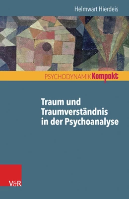 Abbildung von Hierdeis | Traum und Traumverständnis in der Psychoanalyse | 1. Auflage | 2017 | beck-shop.de