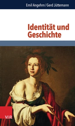Abbildung von Angehrn / Jüttemann | Identität und Geschichte | 1. Auflage | 2017 | beck-shop.de