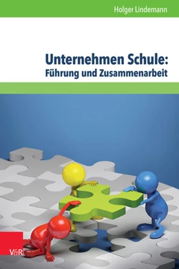 Abbildung von Lindemann | Unternehmen Schule: Führung und Zusammenarbeit | 1. Auflage | 2017 | beck-shop.de