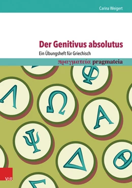 Abbildung von Weigert | Der Genitivus absolutus: Ein Übungsheft für Griechisch | 1. Auflage | 2017 | beck-shop.de