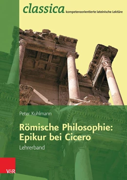 Abbildung von Kuhlmann | Römische Philosophie: Epikur bei Cicero - Lehrerband | 1. Auflage | 2014 | beck-shop.de