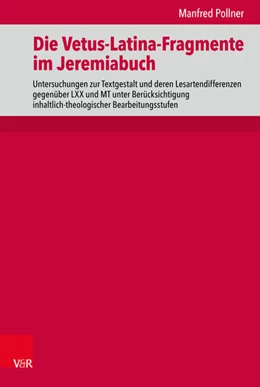 Abbildung von Pollner | Die Vetus-Latina-Fragmente im Jeremiabuch | 1. Auflage | 2018 | beck-shop.de