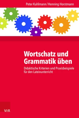 Abbildung von Kuhlmann / Horstmann | Wortschatz und Grammatik üben | 1. Auflage | 2018 | beck-shop.de