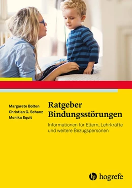 Abbildung von Bolten / Schanz | Ratgeber Bindungsstörungen | 1. Auflage | 2021 | beck-shop.de