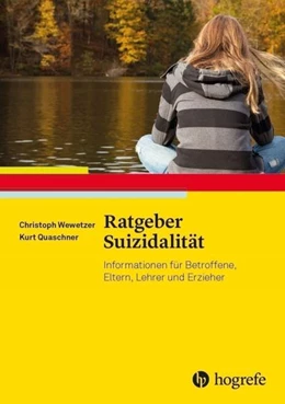 Abbildung von Wewetzer / Quaschner | Ratgeber Suizidalität | 1. Auflage | 2019 | beck-shop.de