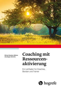 Abbildung von Deubner-Böhme / Deppe-Schmitz | Coaching mit Ressourcenaktivierung | 1. Auflage | 2018 | beck-shop.de