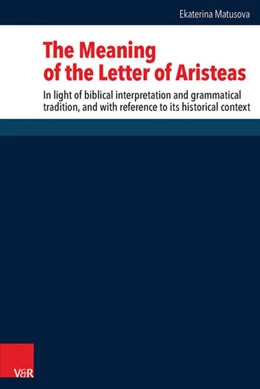 Abbildung von Matusova | The Meaning of the Letter of Aristeas | 1. Auflage | 2015 | beck-shop.de