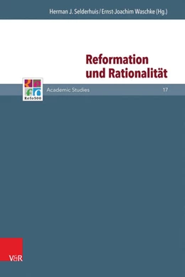 Abbildung von Selderhuis / Waschke | Reformation und Rationalität | 1. Auflage | 2015 | beck-shop.de
