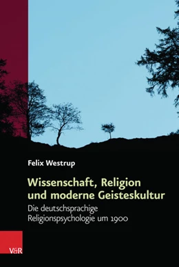 Abbildung von Westrup | Wissenschaft, Religion und moderne Geisteskultur | 1. Auflage | 2017 | beck-shop.de