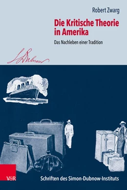 Abbildung von Zwarg | Die Kritische Theorie in Amerika | 1. Auflage | 2017 | beck-shop.de