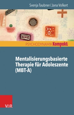 Abbildung von Taubner / Volkert | Mentalisierungsbasierte Therapie für Adoleszente (MBT-A) | 1. Auflage | 2016 | beck-shop.de
