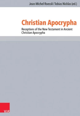 Abbildung von Rössli / Nicklas | Christian Apocrypha | 1. Auflage | 2014 | beck-shop.de