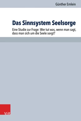 Abbildung von Emlein | Das Sinnsystem Seelsorge | 1. Auflage | 2017 | beck-shop.de