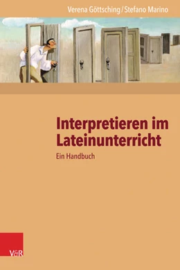 Abbildung von Göttsching / Marino | Interpretieren im Lateinunterricht | 1. Auflage | 2017 | beck-shop.de