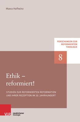 Abbildung von Hofheinz | Ethik - reformiert! | 1. Auflage | 2017 | beck-shop.de