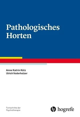 Abbildung von Külz / Voderholzer | Pathologisches Horten | 1. Auflage | 2018 | beck-shop.de