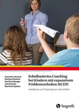 Abbildung von Hanisch / Richard | Schulbasiertes Coaching bei Kindern mit expansivem Problemverhalten (SCEP) | 1. Auflage | 2018 | beck-shop.de