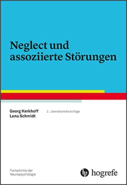 Abbildung von Kerkhoff / Schmidt | Neglect und assoziierte Störungen | 2. Auflage | 2017 | beck-shop.de