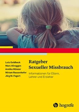 Abbildung von Goldbeck / Allroggen | Ratgeber Sexueller Missbrauch | 1. Auflage | 2016 | beck-shop.de