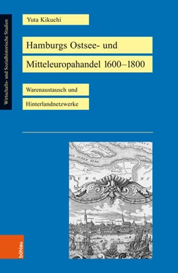 Abbildung von Kikuchi | Hamburgs Ostsee- und Mitteleuropahandel 1600-1800 | 1. Auflage | 2018 | beck-shop.de