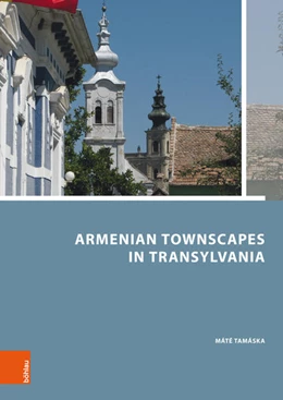 Abbildung von Tamáska | Armenian Townscapes in Transylvania | 1. Auflage | 2018 | beck-shop.de