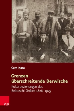 Abbildung von Kara | Grenzen überschreitende Derwische | 1. Auflage | 2018 | beck-shop.de