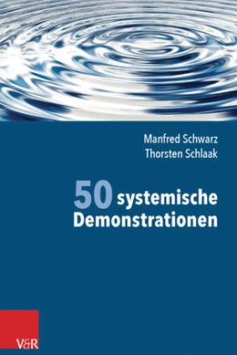 Abbildung von Schwarz / Schlaak | 50 systemische Demonstrationen | 1. Auflage | 2018 | beck-shop.de