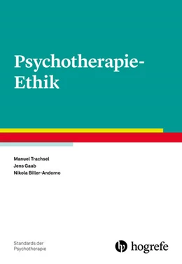 Abbildung von Trachsel / Gaab | Psychotherapie-Ethik | 1. Auflage | 2018 | beck-shop.de