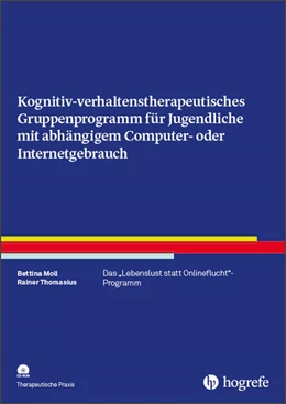 Abbildung von Moll / Thomasius | Kognitiv- verhaltenstherapeutisches Gruppenprogramm für Jugendliche mit abhängigem Computer- oder Internetgebrauch | 1. Auflage | 2019 | beck-shop.de