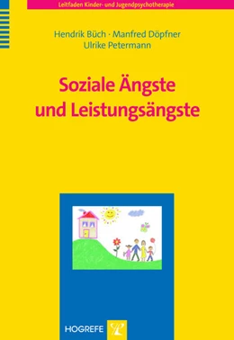 Abbildung von Büch / Döpfner | Soziale Ängste und Leistungsängste | 1. Auflage | 2015 | beck-shop.de