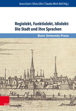 Abbildung von Karin / Ulivi | Regiolekt, Funktiolekt, Idiolekt: Die Stadt und ihre Sprachen | 1. Auflage | 2014 | beck-shop.de