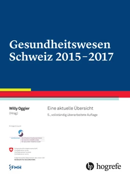 Abbildung von Oggier | Gesundheitswesen Schweiz 2015-2017 | 5. Auflage | 2015 | beck-shop.de